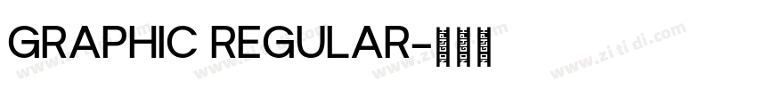 GRAPHIC REGULAR字体转换 GRAPHIC REGULAR字体转换